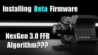 MOZA Firmware Beta Updates | How To | NexGen 3.0 FFB Algorithm?