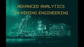 Advanced Analytics in Mining Engineering Course