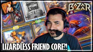 FRIEND CORE DOESN'T MEAN LIZARD! - The Bazaar