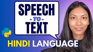 Convert Hindi Speech to Text (Python Tutorial)