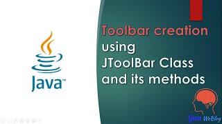 Java Swing GUI Part #40: Toolbar creation using JToolBar Class and its methods(Step-by-step)