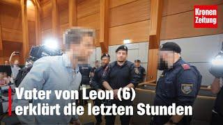 Mordprozess in Tirol: Vater von Leon (6) erklärt die letzten Stunden | krone.tv NEWS