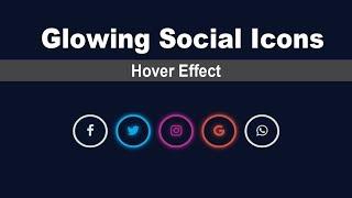 Glowing Social icons hover effect - Icon Hover Effects - CSS Icon hover effect - font awesome icons