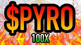 $PYRO THE ONLY CRYPTOCURRENCY IM BUYING | NEXT 100X GEM 