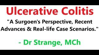 Mastering Ulcerative Colitis Part 1: A Surgeon's Expertise & Recent Advances. @zoltangyurika-fm2bn