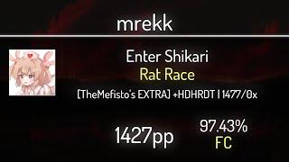 mrekk (10.09⭐) Enter Shikari - Rat Race [TheMefisto's EXTRA] +HDDTHR 97.43% | 1477x FC | 1427 PP