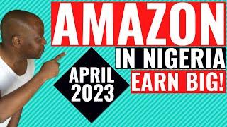 Earn Big with Amazon Operations Starting in Nigeria (Make Money Online in Nigeria) 