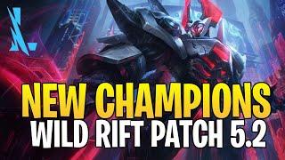 WILD RIFT - New Champions And Skins For Patch 5.2 | LEAGUE OF LEGENDS: WILD RIFT