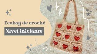  Ecobag de crochê super fácil com Granny squares (quadradinho da vovó) de coração ️