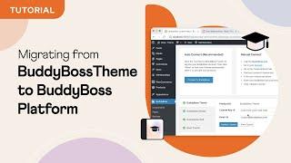 How to migrate from Boss theme to BuddyBoss Platform?