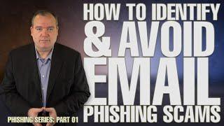 Security Awareness Quick Tip: How to Identify and Avoid Email Phishing Scams - Part 1