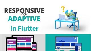 Responsive vs Adaptive Design in Flutter