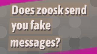 Does zoosk send you fake messages?