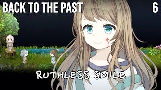 Going Back to When It All Started - Ruthless Smile - Part 6 [Let's Play]