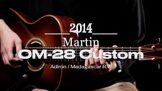 Martin OM-28 Custom Madagascar Rosewood