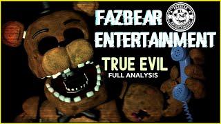 FAZBEAR ENTERTAINMENT - FNAF's True Evil -  FULL HISTORY ANALYSIS - Five Nights at Freddy's Essay