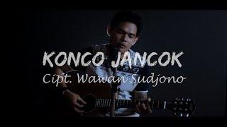 KONCO JANCOK - Wawan Sudjono [Acoustic Version]