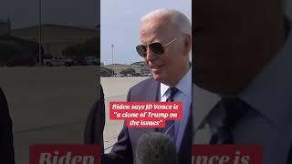 Biden says JD Vance is "a clone of Trump on the issues" #shorts