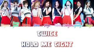 TWICE (트와이스) - Hold Me Tight Han/Rom/Eng Color Coded Lyrics