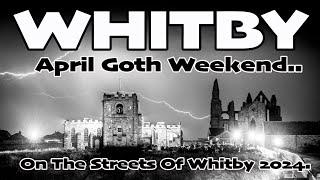 WHITBY GOTH WEEKEND APRIL 2024