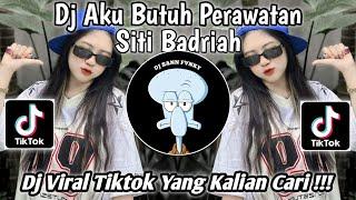 DJ AKU BUTUH PERAWATAN ||  SITI BADRIAH || DJ MELODY KANE | DJ VIRAL FYP TIKTOK TERBARU 2024 !!!