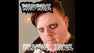 MadMax-Orange Haze [Demo]