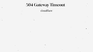 504 Gateway Timeout cloudflare