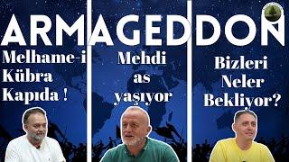 Melhame-i Kübra (Armageddon) Kapıda ! Mehdi as yaşıyor!  Ülkemizi, Dünyayı Neler bekliyor?