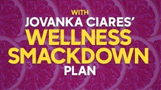 Jovanka Ciares' Wellness Smackdown Plan - My Diet Is Better Than Yours