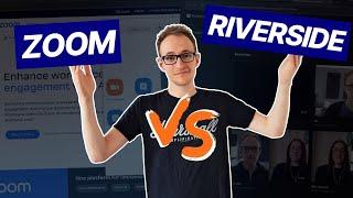 Zoom vs Riverside (For Podcast Recording)