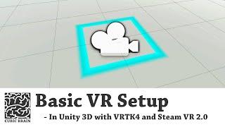 Unity3D Basic VR Part 1 - VRTK4 Setup with SteamVR 2.0