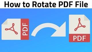 How to Rotate PDF File and Save | Permanently Rotate and Save a PDF