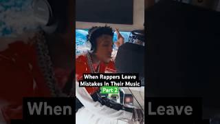 When Rappers Leave Mistakes In Their Music (Part 2) 