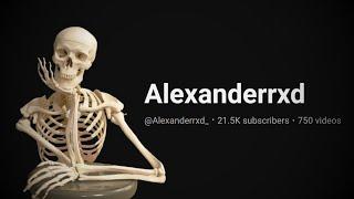 why does alexanderrxd get so many views