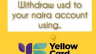 HOW TO WITHDRAW $USDT(DOLLAR) TO YOUR NAIRA ACCOUNT USING YELLOW CARD APP.