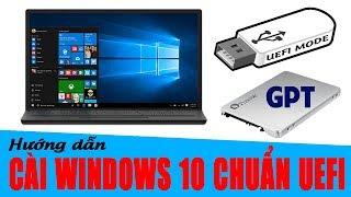 Chu Đặng Phú HƯỚNG DẪN CÀI WINDOWS 10 CHUẨN UEFI MỚI NHẤT 2018 GIÚP MÁY CHẠY CỰC NHANH