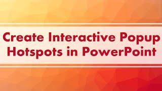 Create Interactive Popup Hotspots in PowerPoint