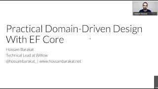 Practical Domain-Driven Design with EF Core - Hossam Barakat - NDC London 2021