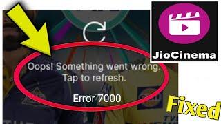 How to Fix jio cinema Error Oops! Something went wrong. Tap to refresh Error 7000. Problem Solved.