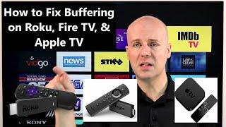 How to Fix Buffering on Roku, Fire TV, & Apple TV