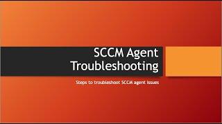 SCCM Agent troubleshooting Guide