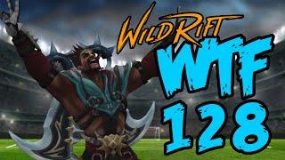 Wild Rift WTF 128