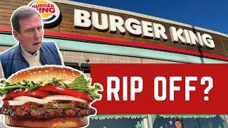 I Review BURGER KING - Is It A MAJOR RIP OFF?