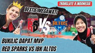 Bukilic Bestie Megawati Dapat MVP, Red Sparks VS IBK Altos