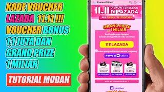 Kode Voucher Lazada 11.11 !!! Voucher Bonus 1,1 Juta dan Grand Prize 1 Miliar