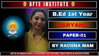 B.ed 1st year Haryana-Mp L-17  paper 01 by Rachna mam (09-03-2025) AFTE Pvt Ltd