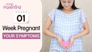 1 Week Pregnancy Symptoms - Know Very Early Signs of Pregnancy