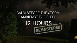 [Remastered] Calm Before the Storm Ambience (SLEEP: 12 HR) | Distant Thunder | Warm, Balmy & Windy