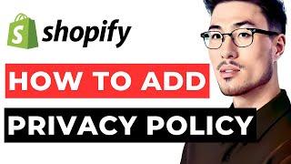 How to Add Privacy Policy Page to my Shopify Website