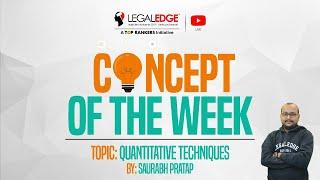 Quantitative Techniques | Concept of The Week By Saurabh Sir | CLAT 2022 Preparation | LEGALEDGE